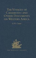 Voyages of Cadamosto and Other Documents on Western Africa in the Second Half of the Fifteenth Century