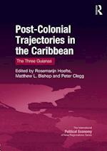 Post-Colonial Trajectories in the Caribbean