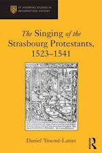 The Singing of the Strasbourg Protestants, 1523-1541