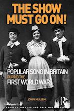 Show Must Go On! Popular Song in Britain During the First World War