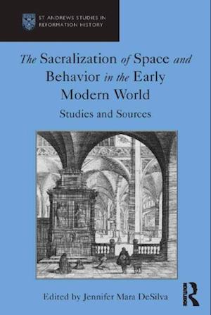 Sacralization of Space and Behavior in the Early Modern World