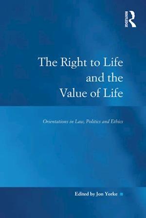 The Right to Life and the Value of Life