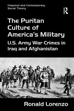 The Puritan Culture of America''s Military