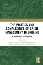 Politics and Complexities of Crisis Management in Ukraine