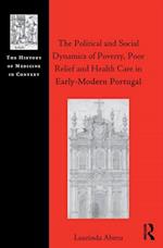 Political and Social Dynamics of Poverty, Poor Relief and Health Care in Early-Modern Portugal