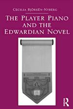 Player Piano and the Edwardian Novel