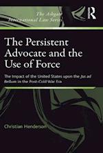 The Persistent Advocate and the Use of Force