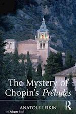 The Mystery of Chopin''s Préludes