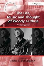 The Life, Music and Thought of Woody Guthrie