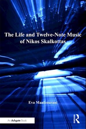 Life and Twelve-Note Music of Nikos Skalkottas