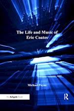 Life and Music of Eric Coates