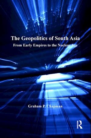 The Geopolitics of South Asia