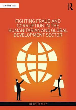 Fighting Fraud and Corruption in the Humanitarian and Global Development Sector