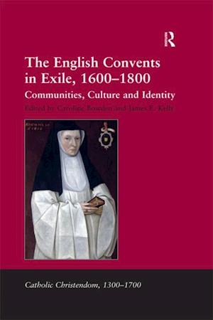 English Convents in Exile, 1600-1800