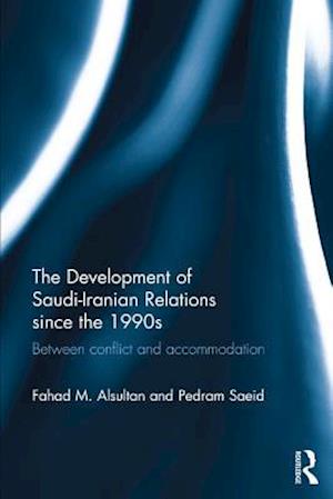 The Development of Saudi-Iranian Relations since the 1990s