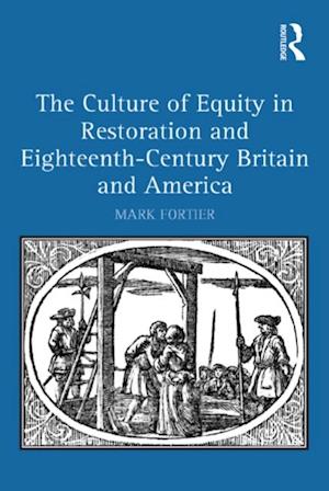 The Culture of Equity in Restoration and Eighteenth-Century Britain and America