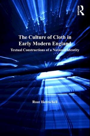 The Culture of Cloth in Early Modern England