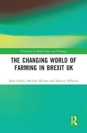 Changing World of Farming in Brexit UK