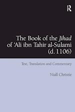 The Book of the Jihad of ''Ali ibn Tahir al-Sulami (d. 1106)