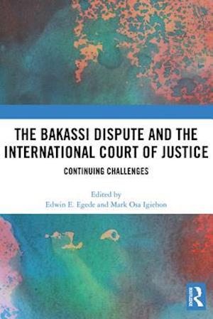 The Bakassi Dispute and the International Court of Justice