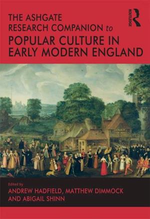 Ashgate Research Companion to Popular Culture in Early Modern England