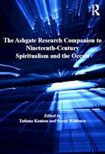 The Ashgate Research Companion to Nineteenth-Century Spiritualism and the Occult