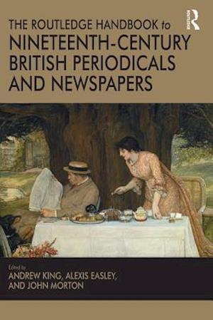 Routledge Handbook to Nineteenth-Century British Periodicals and Newspapers
