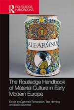 The Routledge Handbook of Material Culture in Early Modern Europe