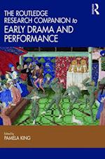 Routledge Research Companion to Early Drama and Performance