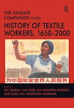 Ashgate Companion to the History of Textile Workers, 1650-2000