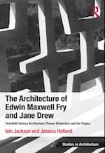 The Architecture of Edwin Maxwell Fry and Jane Drew