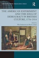 American Experiment and the Idea of Democracy in British Culture, 1776-1914