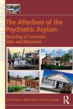 Afterlives of the Psychiatric Asylum