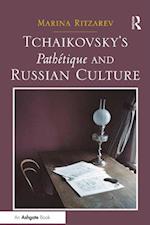 Tchaikovsky's Pathetique and Russian Culture