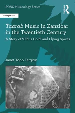 Taarab Music in Zanzibar in the Twentieth Century