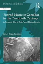 Taarab Music in Zanzibar in the Twentieth Century