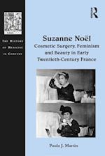 Suzanne Noel: Cosmetic Surgery, Feminism and Beauty in Early Twentieth-Century France