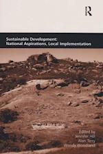 Sustainable Development: National Aspirations, Local Implementation