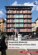 Suspending Modernity: The Architecture of Franco Albini