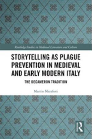Storytelling as Plague Prevention in Medieval and Early Modern Italy