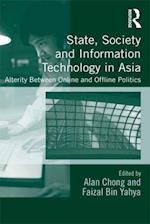 State, Society and Information Technology in Asia