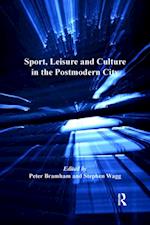 Sport, Leisure and Culture in the Postmodern City