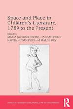 Space and Place in Children’s Literature, 1789 to the Present