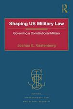 Shaping US Military Law