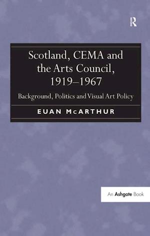 Scotland, CEMA and the Arts Council, 1919-1967