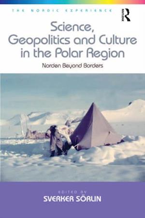 Science, Geopolitics and Culture in the Polar Region