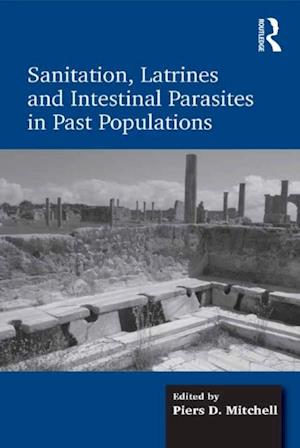 Sanitation, Latrines and Intestinal Parasites in Past Populations