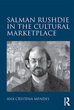 Salman Rushdie in the Cultural Marketplace