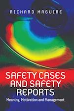 Safety Cases and Safety Reports