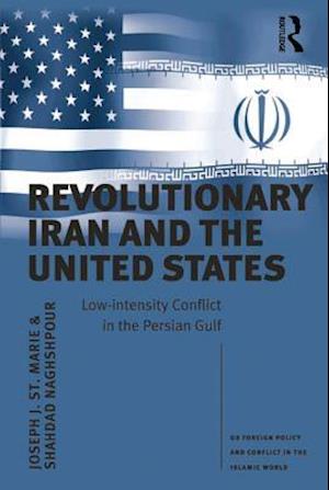 Revolutionary Iran and the United States